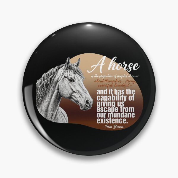 Item preview, A Horse Is The Projection Of Peoples Dreams - Strong Powerful Beautiful - Pam Brown designed and sold by Vibe-Vary.