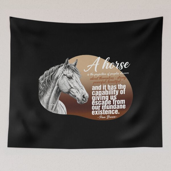 Item preview, A Horse Is The Projection Of Peoples Dreams - Strong Powerful Beautiful - Pam Brown designed and sold by Vibe-Vary.