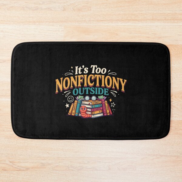 Item preview, It's Too Nonfictiony Outside Funny Literary Bookworm Quote designed and sold by Redgiant87x.