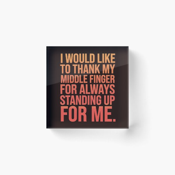 Item preview, Funny Sarcastic Humor I Would like To Thank My Middle Finger  designed and sold by fantasticdesign.
