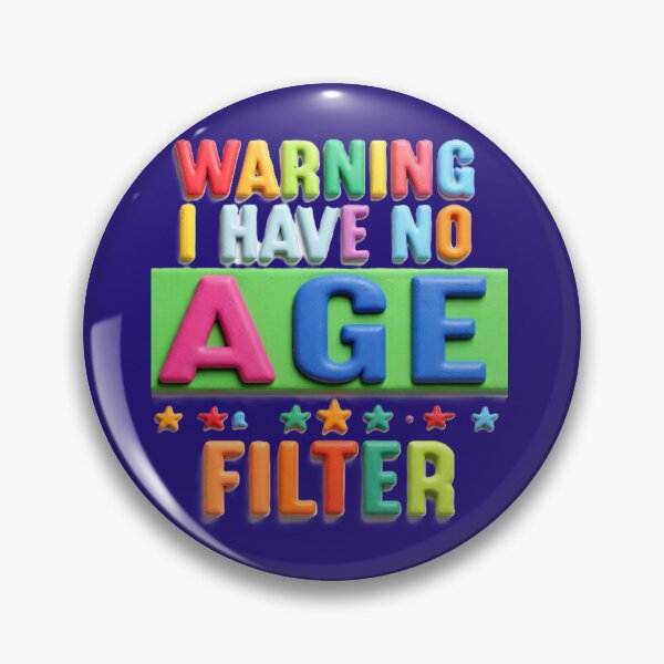 Item preview, warning I have no age filter colorful funny typographic design designed and sold by SmashingDeals.