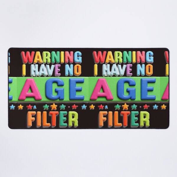 Item preview, warning I have no age filter colorful funny typographic design designed and sold by SmashingDeals.