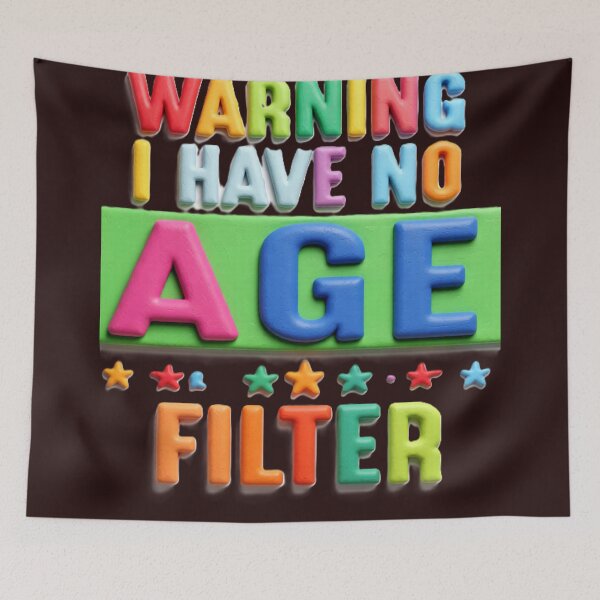 Item preview, warning I have no age filter colorful funny typographic design designed and sold by SmashingDeals.