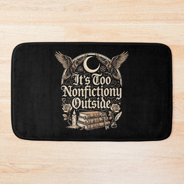 Item preview, It's Too Nonfictiony Outside Literary Humor for Book Lovers designed and sold by Redgiant87x.