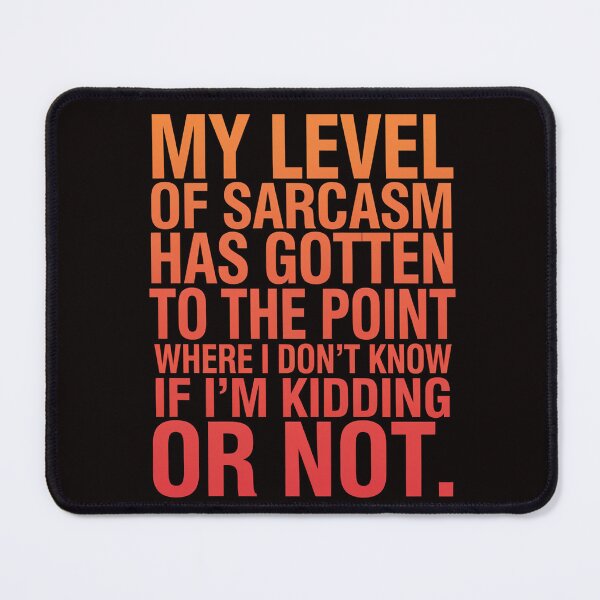 Item preview, Funny Sarcastic Humor My Level Of Sarcasm Has Gotten To The Point designed and sold by fantasticdesign.