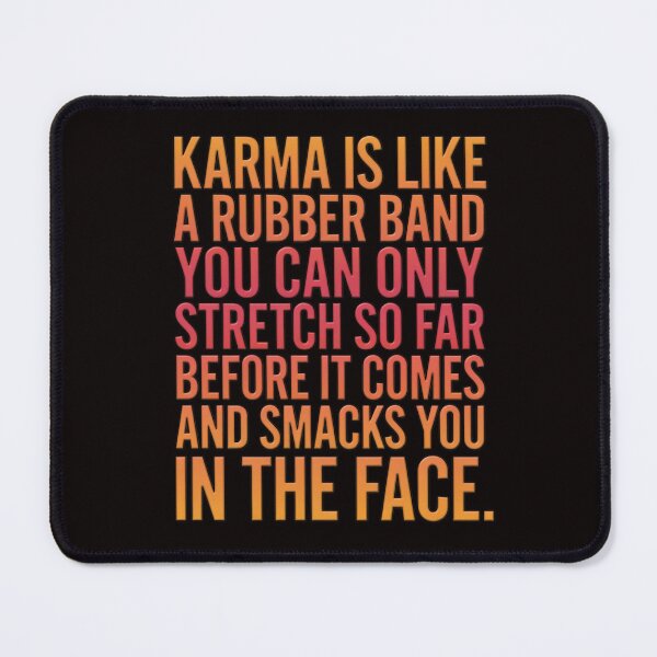 Item preview, Funny Sarcastic Humor Karma Is Like A Rubber Band  designed and sold by fantasticdesign.