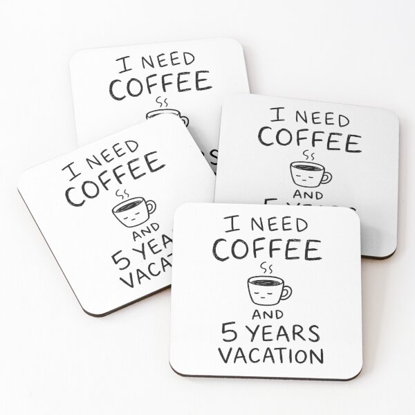 Item preview, I Need Coffee And 5 Years Vacation Funny Burnout Quote designed and sold by StyxIND.