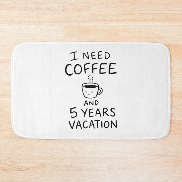 Item preview, I Need Coffee And 5 Years Vacation Funny Burnout Quote designed and sold by StyxIND.