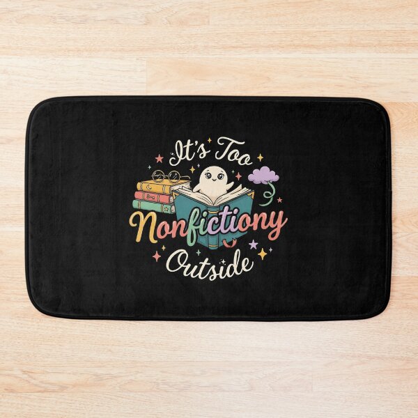Item preview, It's Too Nonfictiony Outside Book Lover Fantasy Reader Quote designed and sold by Redgiant87x.