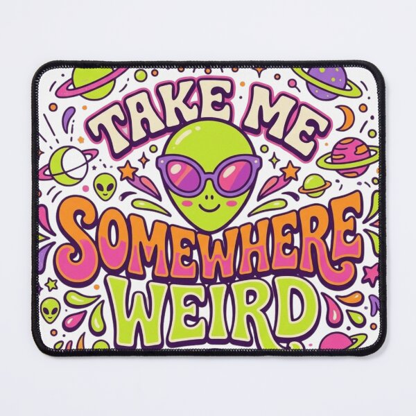 Item preview, Take Me Somewhere Weird Cute Alien UFO Psychedelic designed and sold by RajDeals.