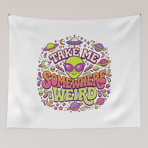 Item preview, Take Me Somewhere Weird Cute Alien UFO Psychedelic designed and sold by RajDeals.