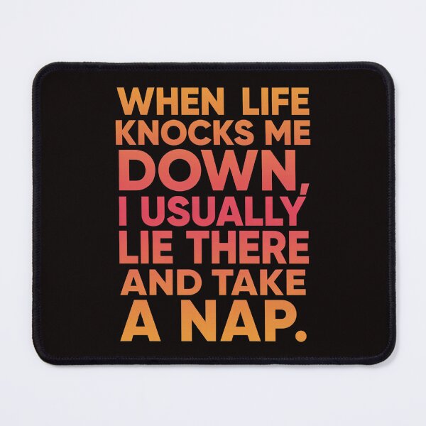 Item preview, Funny Sarcastic Humor When Life Knocks Me Down designed and sold by fantasticdesign.