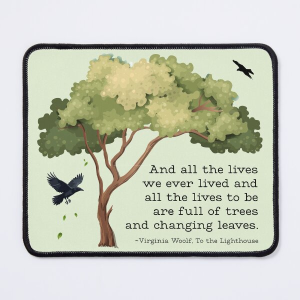 Item preview, Full of Trees - Virginia Woolf book quote designed and sold by Mister Mipsy.
