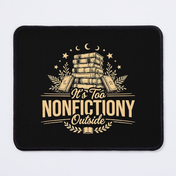 Item preview, It's Too Nonfictiony Outside Funny Bookworm Literary designed and sold by Redgiant87x.
