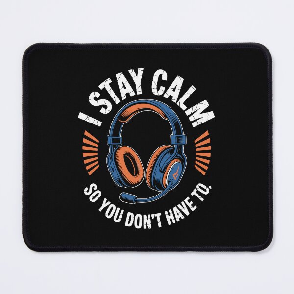Item preview, I stay calm so you don't have to designed and sold by jkrphoto.