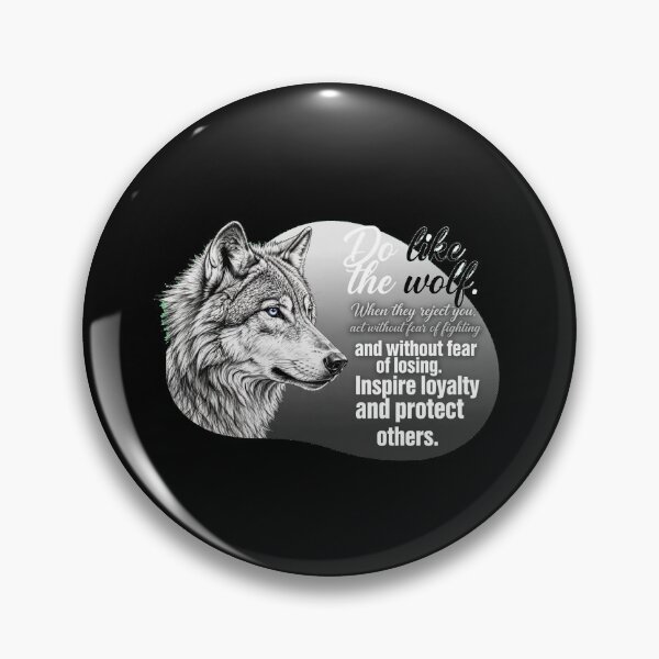 Item preview, Do Like The Wolf When They Reject You Act Without Fear Of Fighting - Wolf Lover designed and sold by Vibe-Vary.