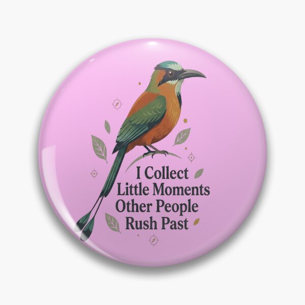 Item preview, Rufous Motmot - I Collect Little Moments Other People Rush Past designed and sold by Max Store.