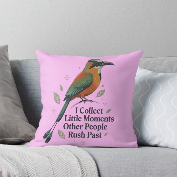 Item preview, Rufous Motmot - I Collect Little Moments Other People Rush Past designed and sold by Max Store.