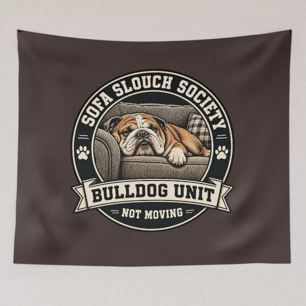 Item preview, Sofa Slouch Society - Bulldog Unit - Not Moving/Funny English Bulldog Badge Logo  designed and sold by Halejo68.