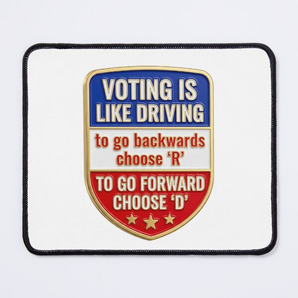 Item preview, Voting Is Like Driving Choose D To Go Forward Democrat Political Satire Badge Emblem designed and sold by raedattia.