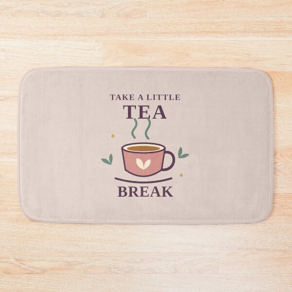 Item preview, Take a Little Tea Break designed and sold by Mostafa Studio.