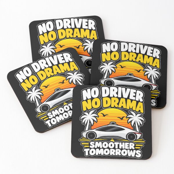 Item preview, No Driver No Drama Smoother Tomorrows designed and sold by Kenzie & Co.