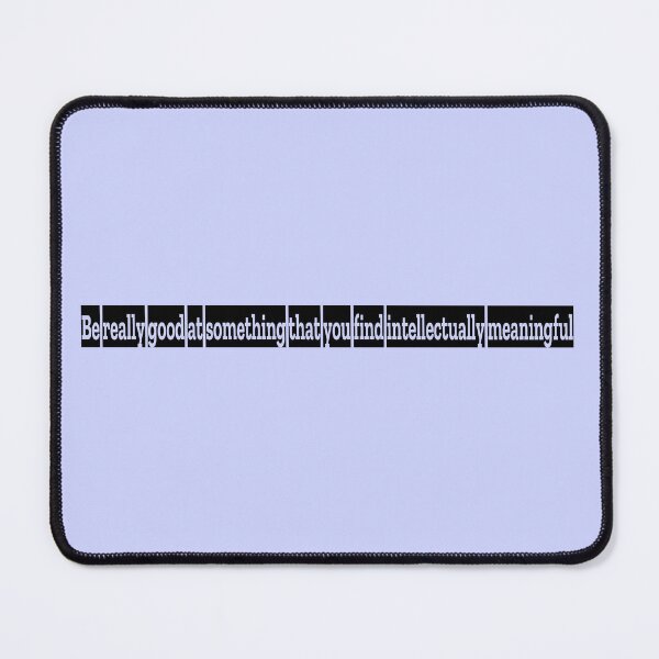 Item preview, Be Really Good at Something Meaningful – Inspirational Quote designed and sold by CosmicStar3.
