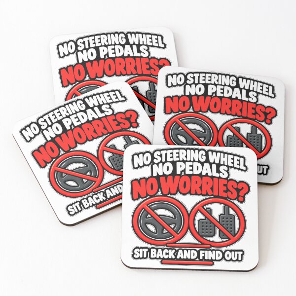 Item preview, No Steering Wheel No Pedals No Worries Trust The AI designed and sold by Kenzie & Co.