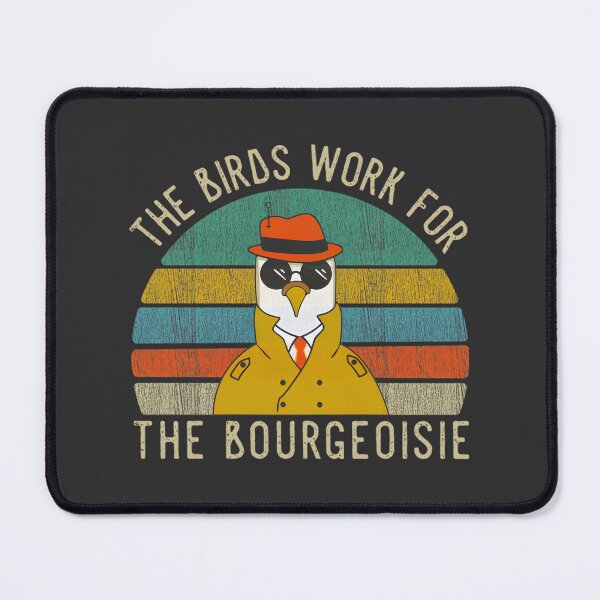 Item preview, The Birds Work For The Bourgeoisie Vintage Funny Quote Design designed and sold by Tyler Rickard.