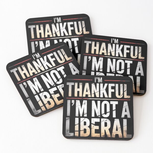 Item preview, I'm Thankfuf I'm not a Liberal designed and sold by 123ks.