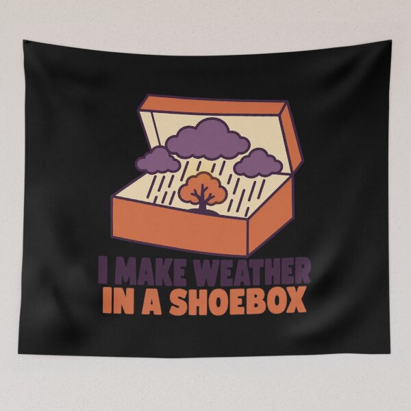 Item preview, I Make Weather In A Shoebox Miniature World Humor designed and sold by DreamLayerStudio.