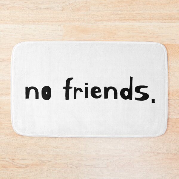 Item preview, No Friends 45 Mood Lonely Vibe Cyan designed and sold by Doctor Schtrudel.
