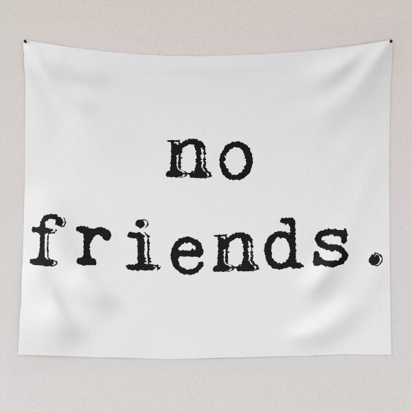 Item preview, No Friends 46 Mood Lonely Vibe Cyan designed and sold by Doctor Schtrudel.