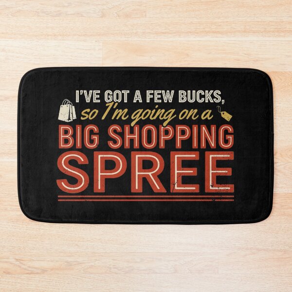 Item preview, I've Got A Few Bucks, So I'm Going On A Big Shopping Spree Thrifting Lover designed and sold by Welldoh.
