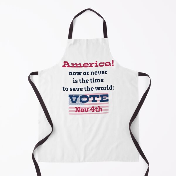 Item preview, America! Now or never is the time to save the world: VOTE on Nov 4th! designed and sold by PariSeine.