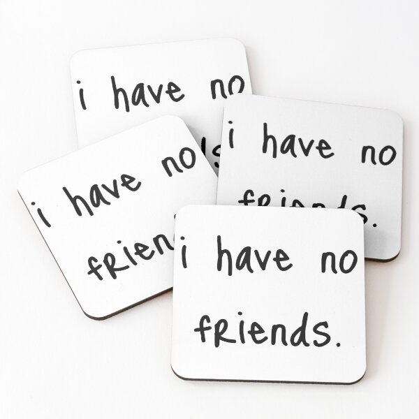 Item preview, I Have No Friends 48 Mood Lonely Vibe Cyan designed and sold by Doctor Schtrudel.