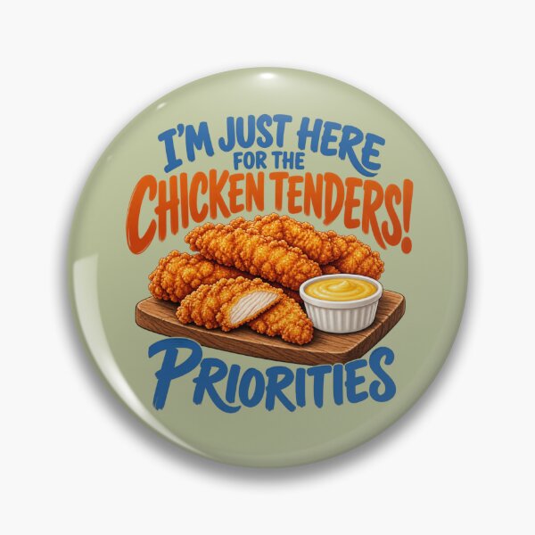 Item preview, Chicken Tenders Priorities Food Humor designed and sold by PunchDrop.