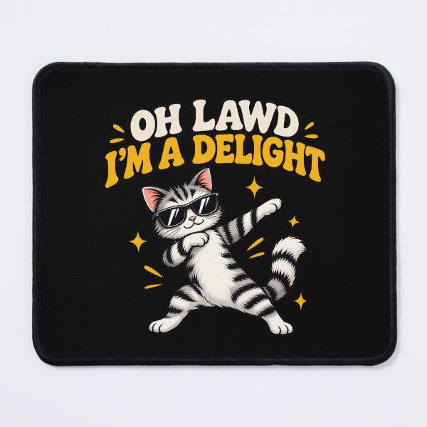 Item preview, Oh Lawd I'm A Delight | Funny Dabbing Cat Meme & Sassy Humor designed and sold by Cree8if.