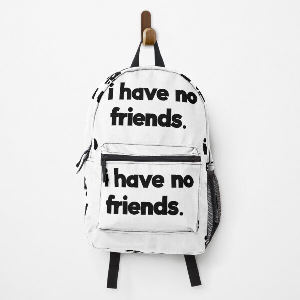 Item preview, I Have No Friends 51 Mood Lonely Vibe designed and sold by Doctor Schtrudel.