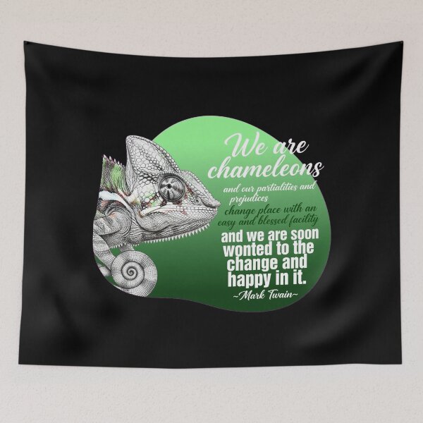 Item preview, We Are Chameleons And Our Partialities Change Place - Mark Twain Quote designed and sold by Vibe-Vary.