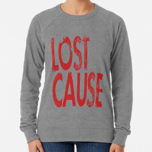 Lost Cause Lyrics 26 Sweatshirts Hoodies for Sale Redbubble
