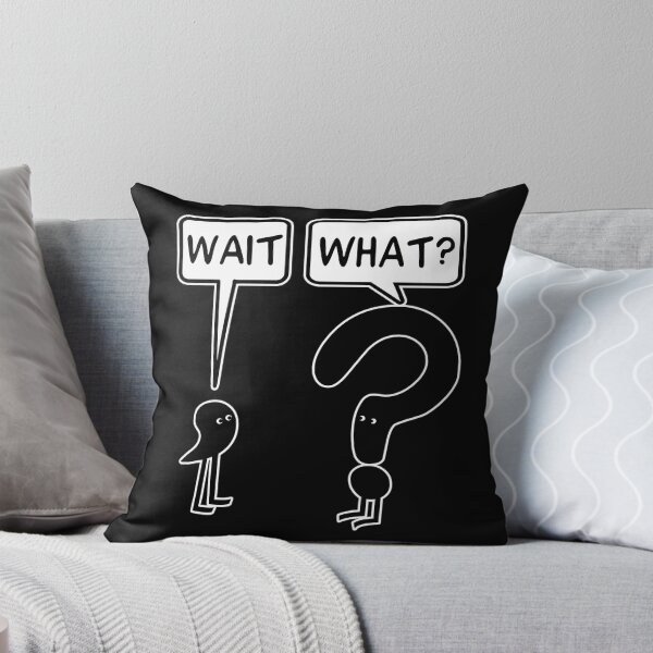 Item preview, Wait-What designed and sold by Shaziaqeelah.