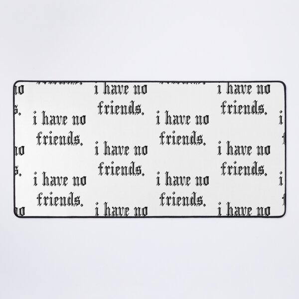 Item preview, I Have No Friends 53 Mood Lonely Vibe Pink designed and sold by Doctor Schtrudel.