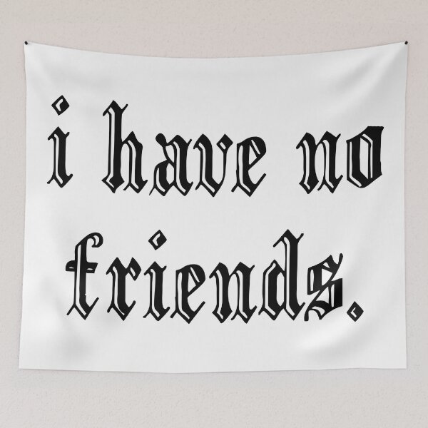 Item preview, I Have No Friends 53 Mood Lonely Vibe Pink designed and sold by Doctor Schtrudel.