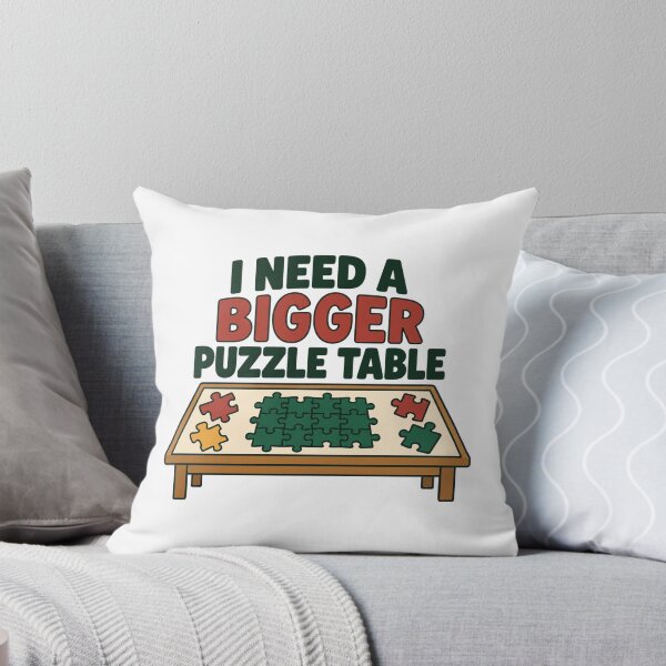 Item preview, I Need A Bigger Puzzle Table Puzzler Humor designed and sold by DreamLayerStudio.