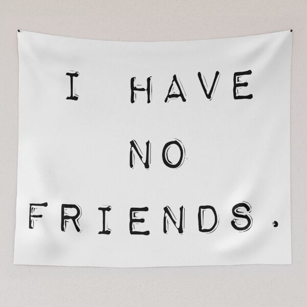 Item preview, I Have No Friends 54 Mood Lonely Vibe Pink designed and sold by Doctor Schtrudel.