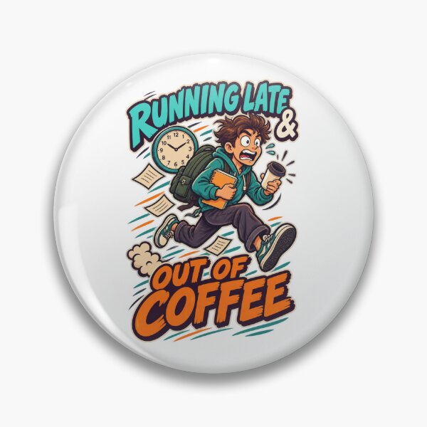 Item preview, Running Late and Out of Coffee – Funny College Student T-Shirt designed and sold by Print-Mingle01.