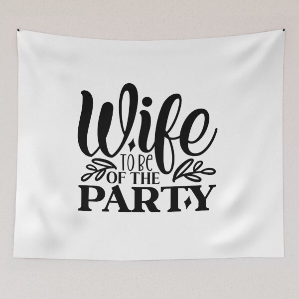 Item preview, Wife To Be Of The Party designed and sold by tellit24seven.