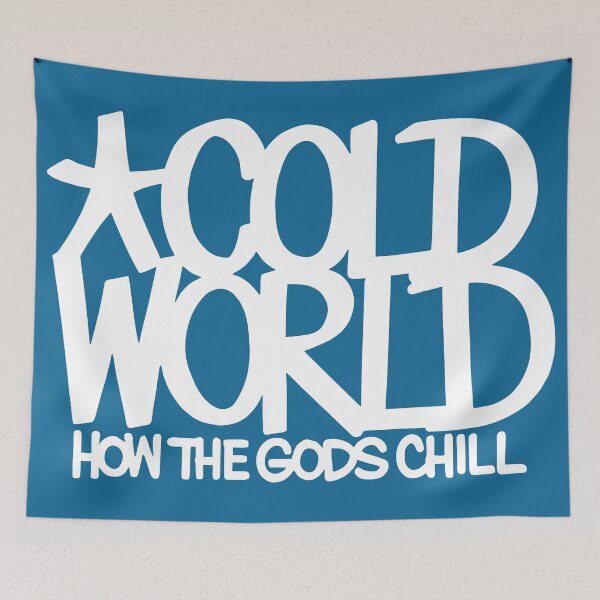 Item preview, Cold World How The Gods Chill Blue designed and sold by ZoeDVeltkamp.