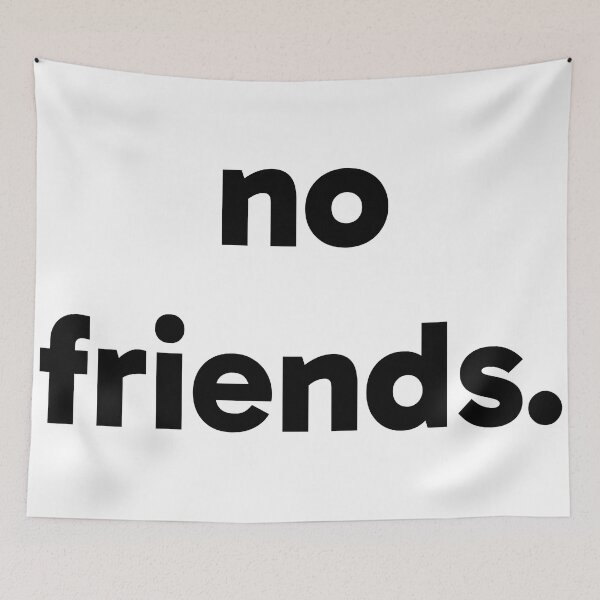 Item preview, No Friends 64 Mood Lonely Vibe designed and sold by Doctor Schtrudel.
